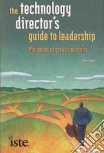 The Technology Director's Guide to Leadership libro in lingua di Hall Don