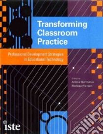 Transforming Classroom Practice libro in lingua di Borthwick Arlene (EDT), Pierson Melissa (EDT)