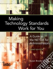 Making Technology Standards Work for You libro in lingua di Brooks-Young Susan