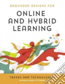 Online and Hybrid Learning Trends and Technologies libro in lingua di Hirumi Atsusi (EDT)