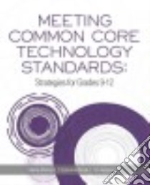 Meeting Common Core Technology Standards libro in lingua di Morrison Valerie, Novak Stephanie, Vanderwerff Tim