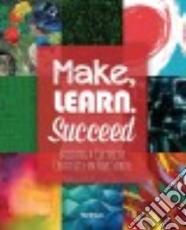 Make, Learn, Succeed libro in lingua di Gura Mark