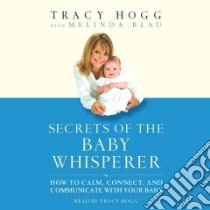 Secrets of the Baby Whisperer libro in lingua di Hogg Tracy, Blau Melinda (CON)