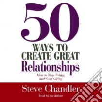 50 Ways to Create Great Relationships libro in lingua di Chandler Steve