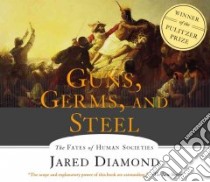 Guns, Germs, and Steel libro in lingua di Diamond Jared, Gardner Grover (NRT)