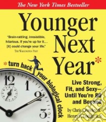 Younger Next Year libro in lingua di Adamson Rick (NRT), Crowley Chris, Lodge Henry S.