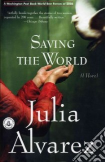 Saving the World libro in lingua di Alvarez Julia