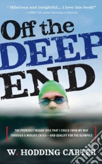 Off the Deep End libro in lingua di Carter W. Hodding