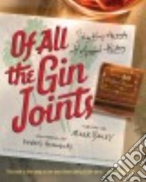 Of All the Gin Joints libro in lingua di Bailey Mark, Hemingway Edward (ILT)