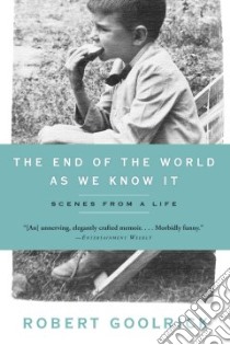 The End of the World As We Know It libro in lingua di Goolrick Robert