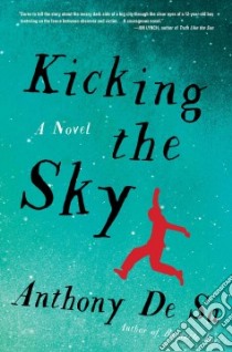Kicking the Sky libro in lingua di De Sa Anthony