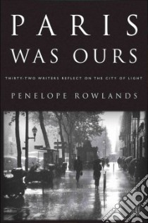 Paris Was Ours libro in lingua di Rowlands Penelope (EDT)