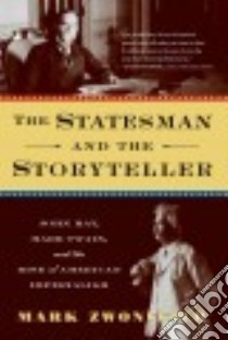 The Statesman and the Storyteller libro in lingua di Zwonitzer Mark