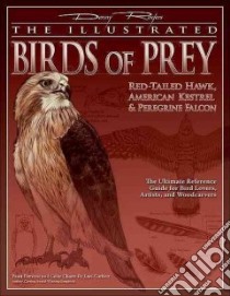 The Illustrated Birds of Prey libro in lingua di Rogers Denny