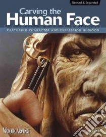 Carving the Human Face libro in lingua di Phares Jeff