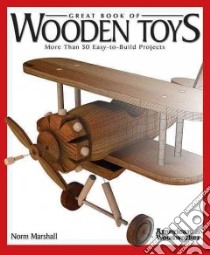Great Book of Wooden Toys libro in lingua di Marshall Norm