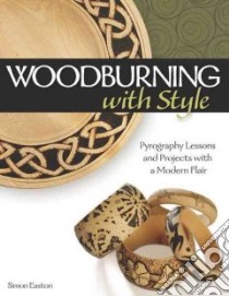 Woodburning With Style libro in lingua di Easton Simon