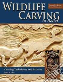 Wildlife Carving in Relief libro in lingua di Irish Lora S.