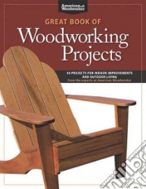 Great Book of Woodworking Projects libro in lingua di Johnson Randy (EDT)
