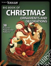 Big Book of Christmas Ornaments and Decorations libro in lingua di Scroll Saw Woodworking & Crafts (COR)