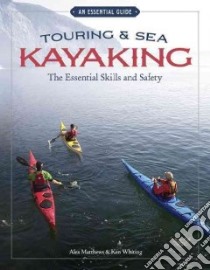 Touring & Sea Kayaking libro in lingua di Matthews Alex, Whiting Ken