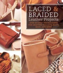 Laced & Braided Leather Projects libro in lingua di Studio Tac (COR)