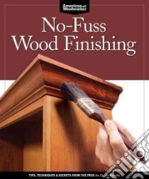 No-Fuss Wood Finishing libro in lingua di Johnson Randy (EDT)