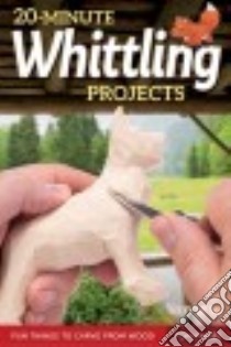 20-Minute Whittling Projects libro in lingua di Hindes Tom