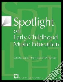 Spotlight on Early Childhood Music Education libro in lingua di National Association for Music Education (COR)