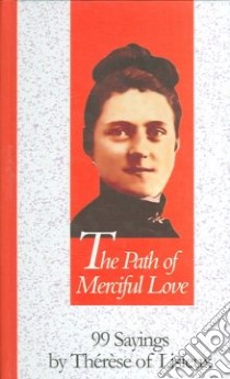 The Path of Merciful Love libro in lingua di Therese, Foley Marc