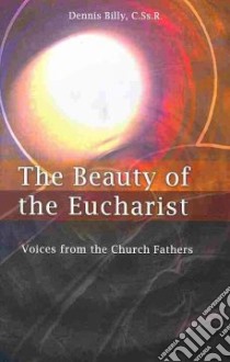 The Beauty of the Eucharist libro in lingua di Billy Dennis