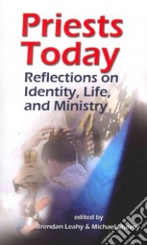 Priests Today libro in lingua di Leahy Brendan (EDT), Mulvey Michael (EDT)