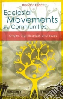 Ecclesial Movements and Communities libro in lingua di Leahy Brendan