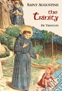 The Trinity libro in lingua di Hill Edmund (INT), Rotelle John E. (EDT)