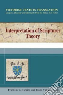 Interpretation of Scripture libro in lingua di Harkins Franklin T. (EDT), Van Liere Frans (EDT)