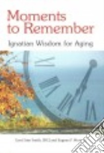 Moments to Remember libro in lingua di Smith Carol Ann, Merz Eugene F.
