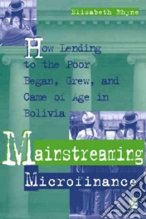 Mainstreaming Microfinance libro in lingua di Rhyne Elisabeth H.