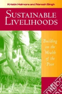 Sustainable Livelihoods libro in lingua di Helmore Kristin, Singh Naresh