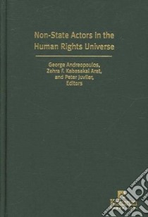 Non-State Actors in the Human Rights Universe libro in lingua di Andreopoulos George (EDT), Arat Zehra F. (EDT), Juviler Peter H. (EDT)