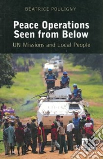 Peace Operations Seen from Below libro in lingua di Pouligny Beatrice