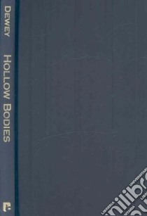 Hollow Bodies libro in lingua di Dewey Susan