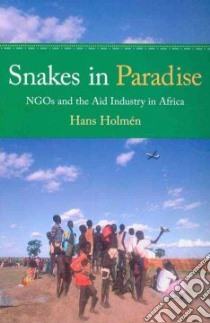 Snakes in Paradise libro in lingua di Holmen Hans