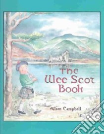 The Wee Scot Book libro in lingua di Campbell Aileen
