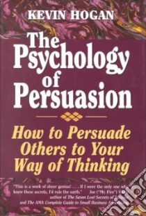 The Psychology of Persuasion libro in lingua di Hogan Kevin