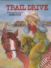 Trail Drive libro in lingua di Rice James