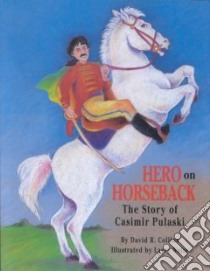 Hero on Horseback libro in lingua di Collins David R., Nolte Larry (ILT)