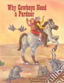 Why Cowboys Need a Partner libro in lingua di Knowlton Laurie Lazzaro, Rice James (ILT)