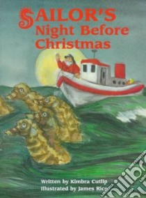 Sailor's Night Before Christmas libro in lingua di Cutlip Kimbra L., Rice James (ILT)