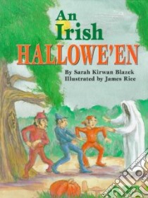 An Irish Halloween libro in lingua di Blazek Sarah Kirwan, Rice James (ILT)