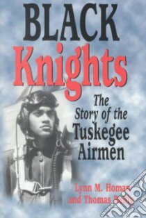 Black Knights libro in lingua di Homan Lynn M., Reilly Thomas
